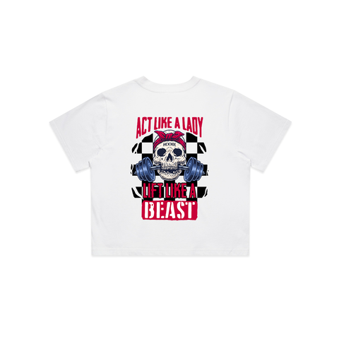 Act Like A Lady Train Like A Beast - Crop T-Shirt