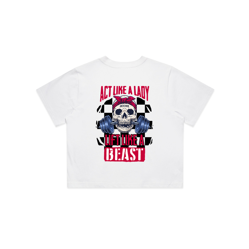 Act Like A Lady Train Like A Beast - Crop T-Shirt