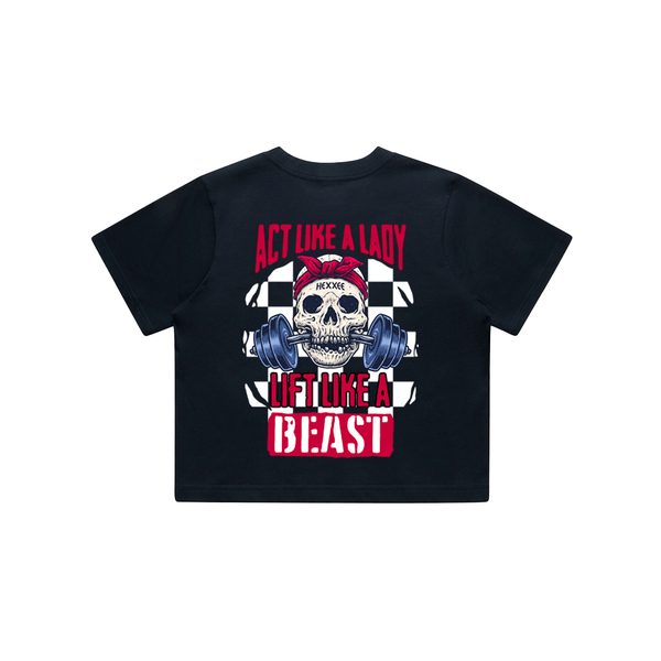 Act Like A Lady Train Like A Beast - Crop T-Shirt